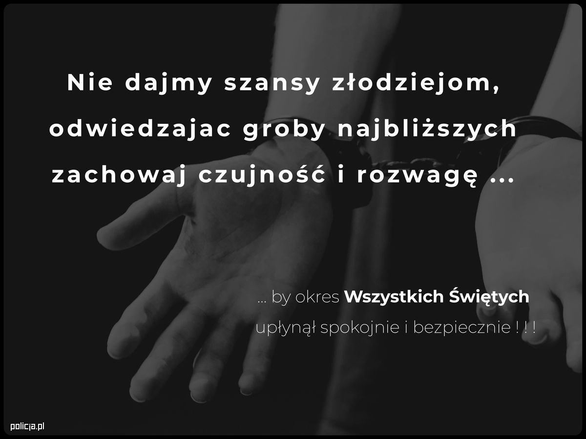 Zachowaj czujność na cmentarzu, policjanci apelują o rozsądek na cmentarzu